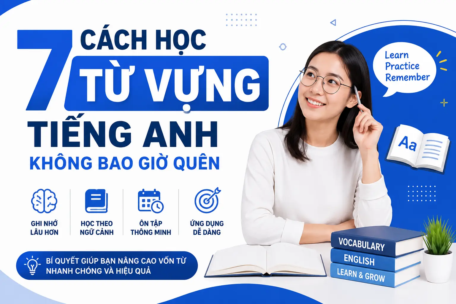 7 Cách Học Từ Vựng Tiếng Anh Không Bao Giờ Quên